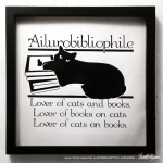 Ailurobibliophile print, framed.